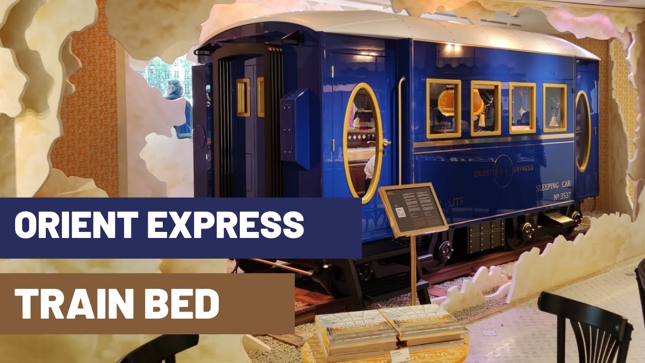 All Aboard the ORIENT EXPRESS TRAIN BED 