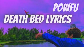 Powfu (ft beabadoobee)- death bed (coffee for your head) Lyrics