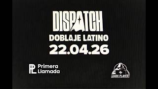 Dispatch | Tráiler MOD Latino