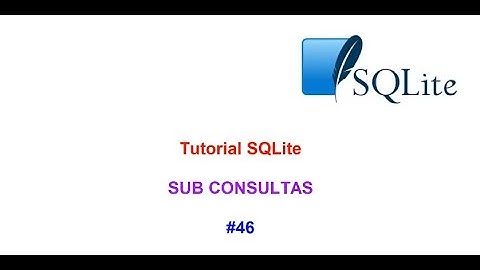 Tutorial SQLite 2023 Nº 46 - SUB CONSULTAS