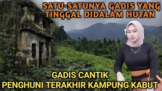 SATUSATUNYA GADIS PENGHUNI KAMPUNG TENGAH HUTAN !!