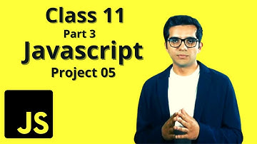 Class 11 Part03 Project 05 (#LEARN Javascript) by | Adil Altaf |