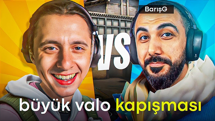 TOLUNAY ÖREN VS BARIŞ G : VALORANT’TA BÜYÜK KAPIŞMA