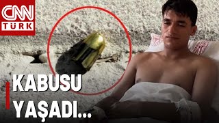 Yorgun Mermi Hayatını Kabusa Çevirdi 17 Yaşındaki Genç Yaşadığı Korku Dolu Anları Anlattı
