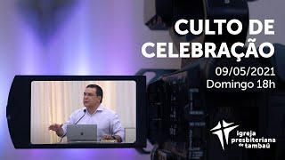 IPTambaú | Culto de Celebração (Transmissão Completa) | 09/05/2021