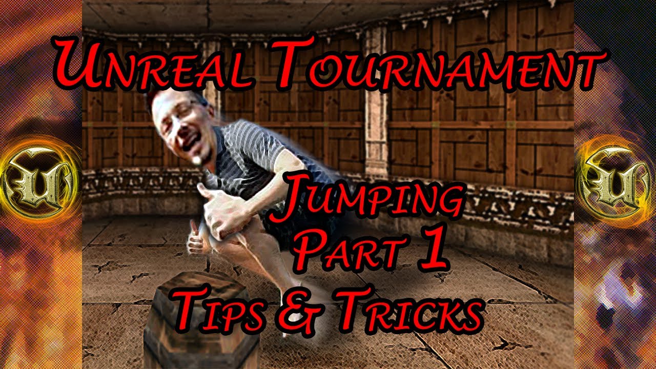 UT99 Tips & Tricks - Jumping Tutorial, Part 1