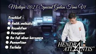 Mixtape Galon Time 2023 By DJ Hendra Atlantis