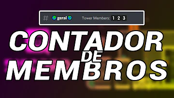 Como ativar contador de membros no discord Loritta?