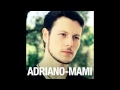 Adriano  mami official release teta