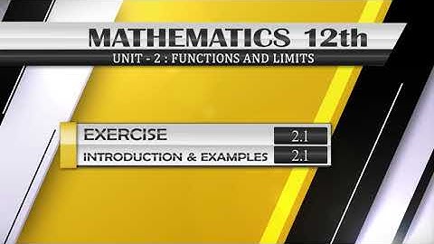 NEW Math 12th EXERCISE 2.1 | FUNCTIONS AND LIMITS | Introduction and Examples |