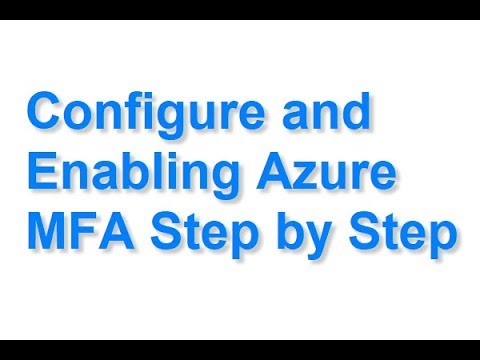 Configure and Enabling Azure MFA Step by Step