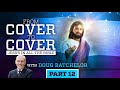 "Cover to Cover - Jesus in all the Bible" Seeing Jesus in Gideon | Part 12 | Doug Batchelor