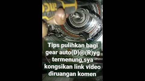 Sebab gearbox AUTO  (D)@(R) TERMENUNG/Delay