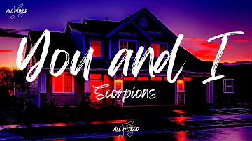 Scorpions - You And I (Lyrics)