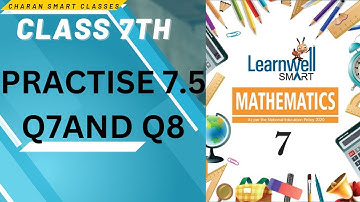 CLASS 7TH PRACTISE 7.5 Q7 AND Q8 WITH EXPLANATION #learnwell MATHMATICS