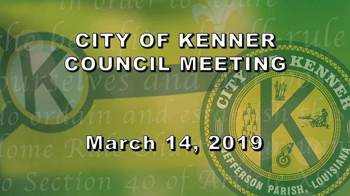 3-14-19 Kenner Council Meeting