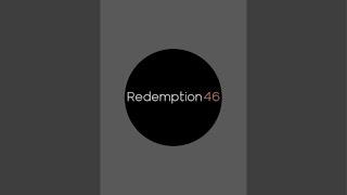 REDEMPTION 46 is live!