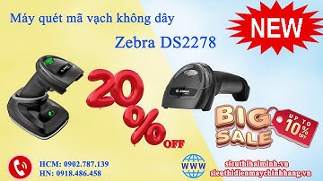 Test sự nhạy bén của máy quét mã vạch không dây Zebra DS2278