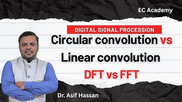 Verschil tussen lineaire convolutie en circulaire convolutie | DIT FFT versus DIF FFT uitgelegd
