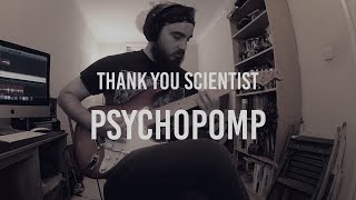 Psychopomp - Thank You Scientist (Guitar Cover)