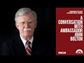 A Conversation with Ambassador John Bolton