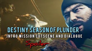 Destiny 2 Season if Plunder (18) - INTRO MISSION DIALOGUE AND CUTSCENE - spoilers #destiny2
