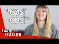 What Does "Così" Mean? | Easy Italian 63