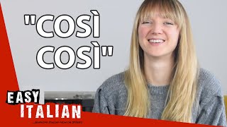 What Does "Così" Mean? | Easy Italian 63