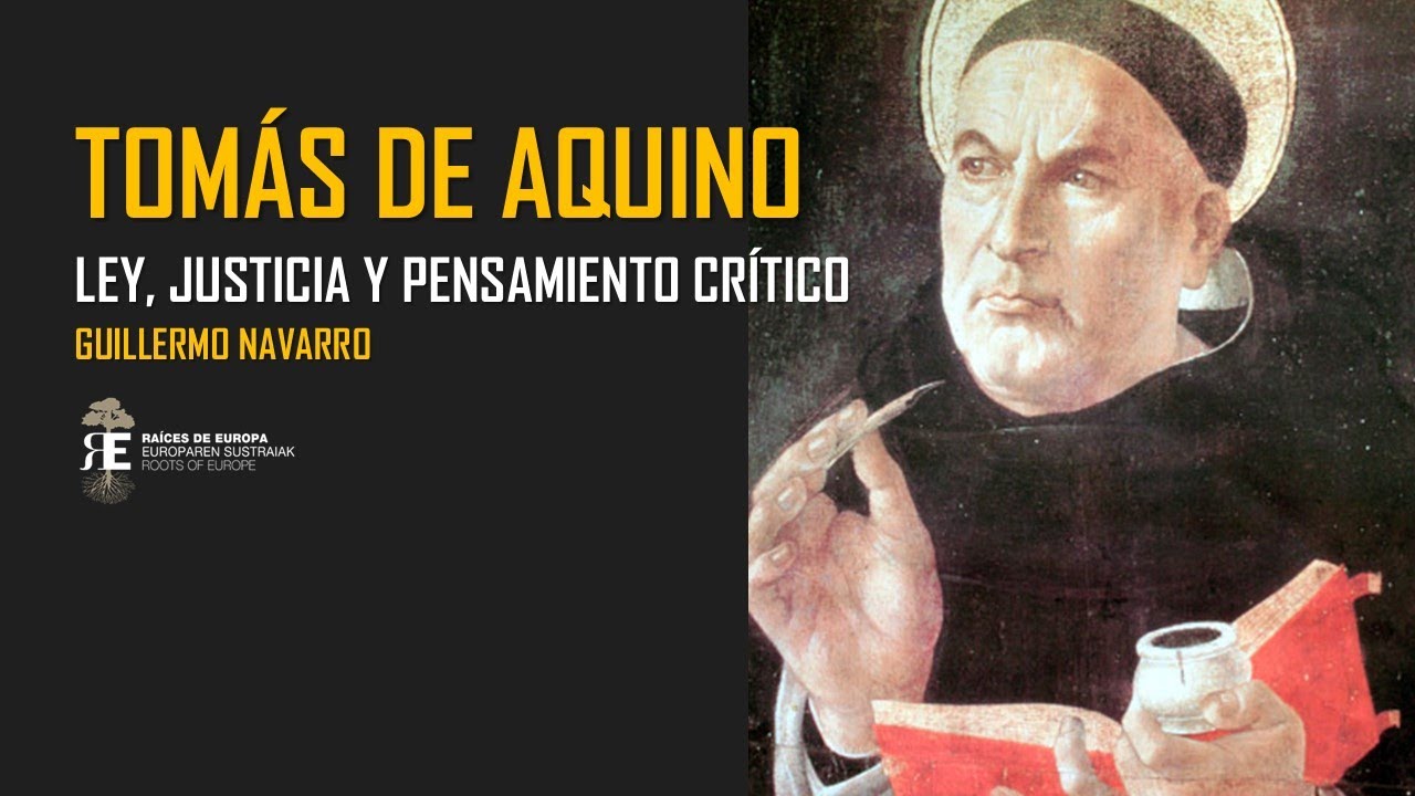 Santo Tomás de Aquino: ley, justicia, libertad y pensamiento crítico