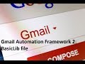 Gmail Automation Framework 2: BasicLib file