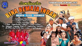 LIVE SANDIWARA BINA REMAJA INDAH TUNGGUL PAYUNG 18 OKTOBER 2023 #MALAM