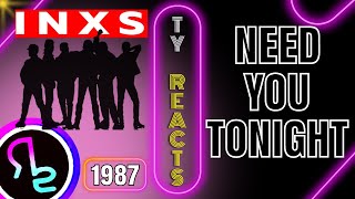 Ty Reacts To INXS - Need You Tonight