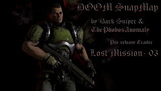 DOOM SnapMap Lost Mission - 03 [ Pre-release Trailer ]