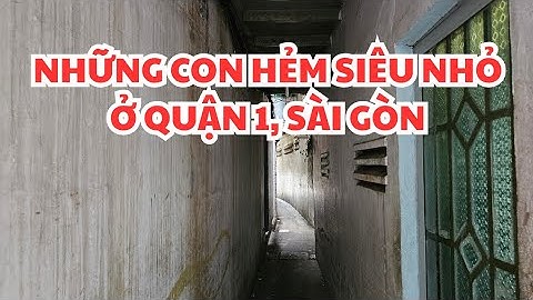 Sài Gòn 2025: NHỮNG CON HẺM SIÊU NHỎ Ở QUẬN 1, có hẻm chỉ vừa đúng kích cỡ 1 chiếc xe!