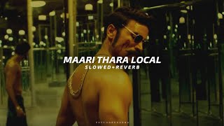 Maari Thara Local BGM - Slowed   Reverb | Dhanush | Maari