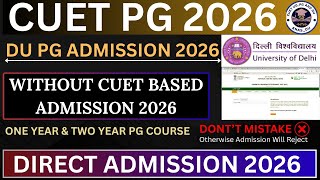 Without CUET PG based Admission In Delhi University 2026 || CUET PG 2026 || DU PG  ADMISSION 2026 