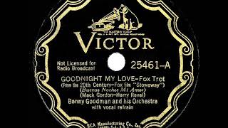 1937 HITS ARCHIVE: Goodnight My Love - Benny Goodman, version 2 (Frances Hunt, vocal)