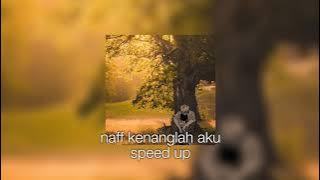 naff kenanglah aku speed up
