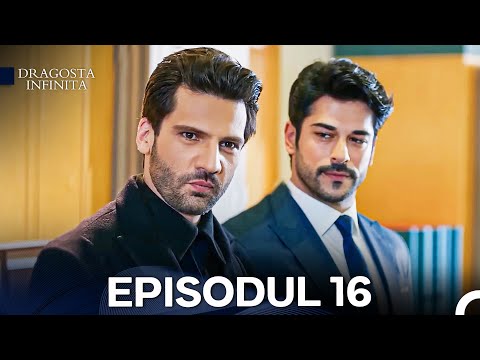 Dragoste Infinita Episodul 16