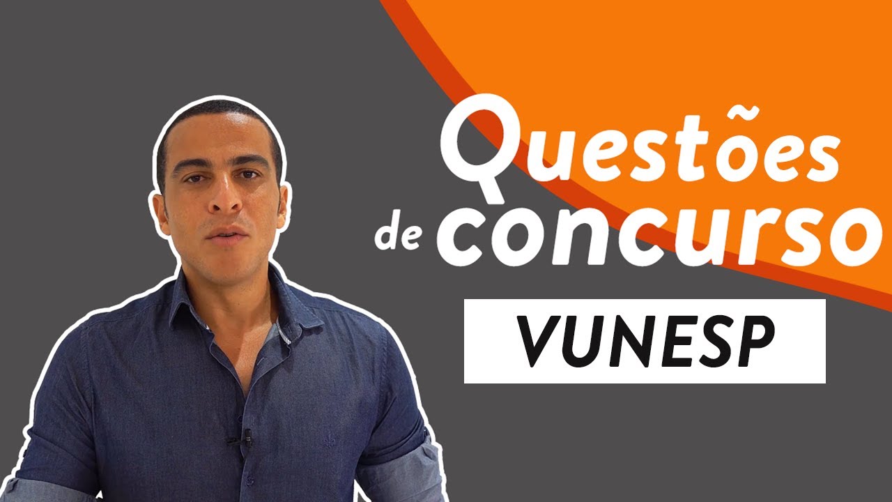 QUESTÕES DE CONCURSO - PORTUGUÊS - VUNESP