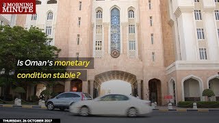 Is Oman's monetary condition stable?