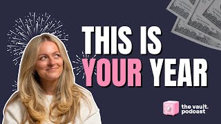 2025: The Year We Get Money Right | The Vault Episode 44