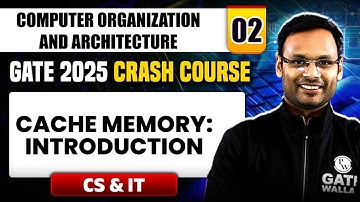 Computer Organization & Architecture ( COA ) 02 | Cache Memory | CS & IT | GATE 2025 Crash Course