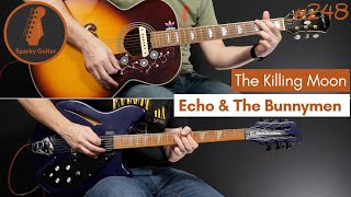 The Killing Moon - Echo & The Bunnymen (Guitar Cover #248)
