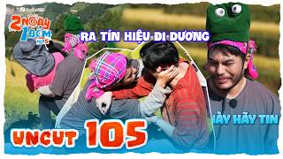 Uncut Tập 105: Dương Domic hoảng với độ bạo của Diễm, Dương Lâm vật Cris Phản | 2N1D Mùa 5