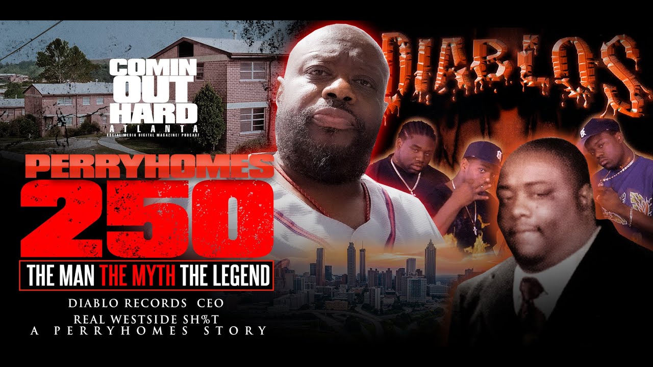 COMIN OUT HARD ATLANTA: 250 x DIABLOS x PERRY HOMES REUNION