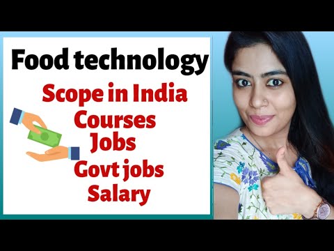 Scope of food technology in India , Courses , Govt jobs , Salary hindi