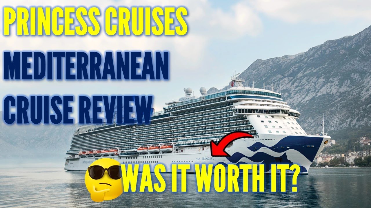 Princess Mediterranean Cruise Review Was it worth it!? YouTube