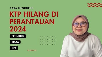 CARA MENGURUS KTP YANG HILANG DI PERANTAUAN | CARA MENGURUS E-KTP HILANG DI LUAR DOMISILI