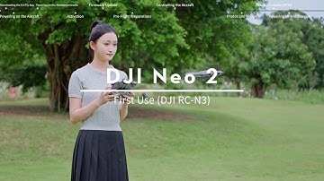 DJI Neo 2｜First Use DJI RC N3 Fly more combo | Official Dji Tutorials